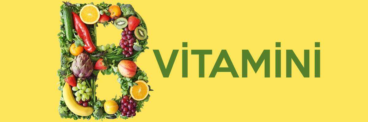 B Vitamini Nedir? Nelerde Vardır?