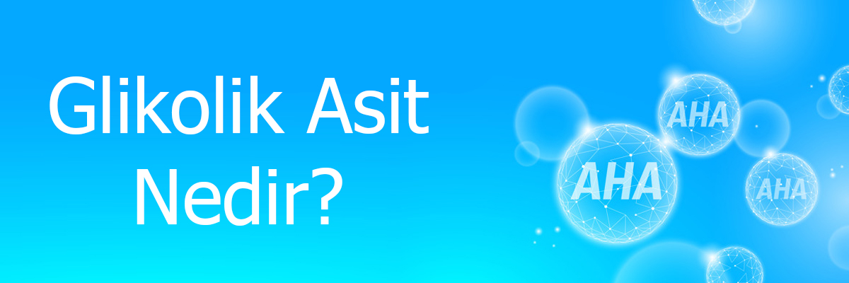 Glikolik Asit Nedir? İçeren Ürünler Nelerdir?