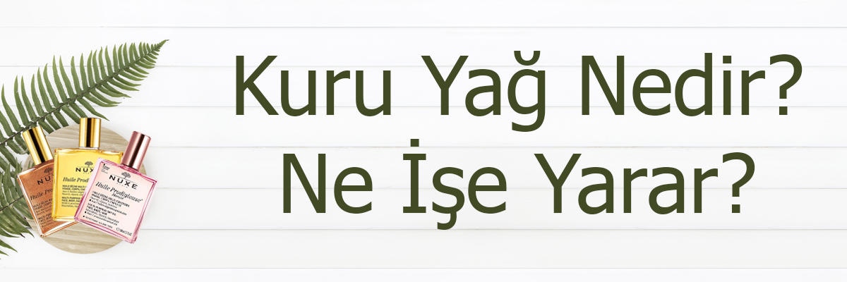Kuru Yağ Nedir? Ne İşe Yarar?
